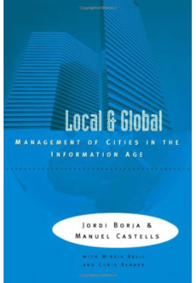 Local and Global: The Management of Cities in the Information Age
