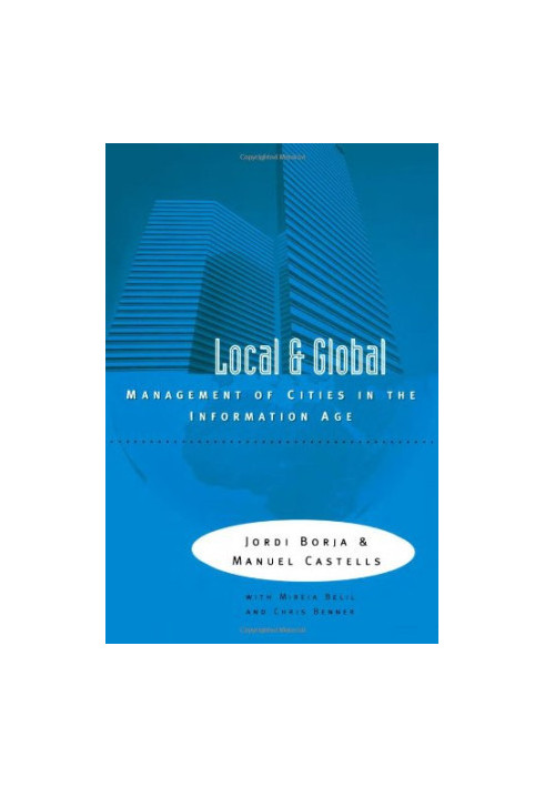 Local and Global: The Management of Cities in the Information Age