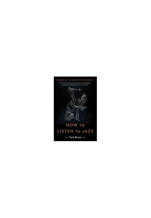 HOW TO LISTEN TO JAZZ