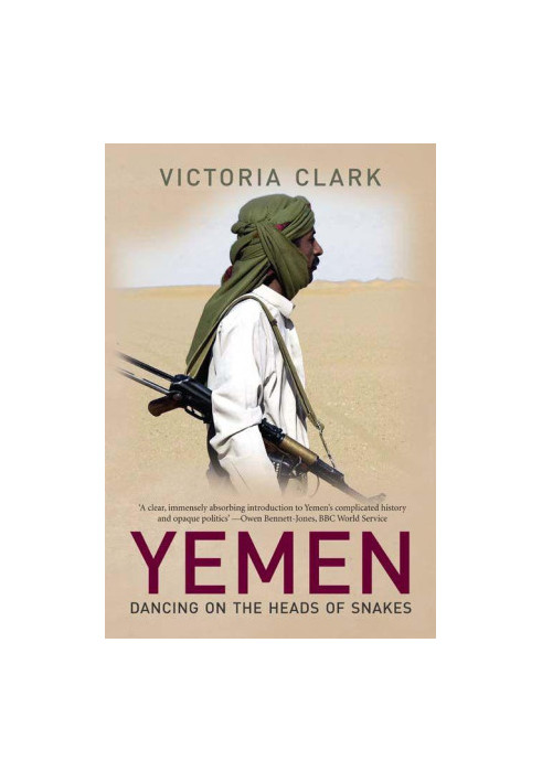 [Yemen 01] • Dancing on the Heads of Snakes