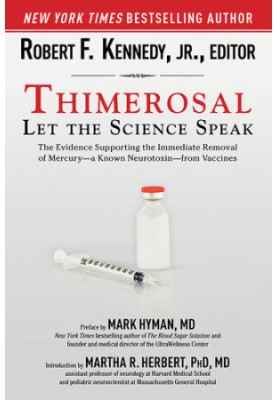 Thimerosal Let the Science Speak [vaccine]