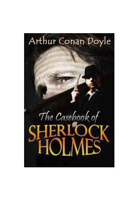 The Casebook of Sherlock Holmes