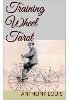 Training Wheel Tarot: Overcoming Beginner's Anxiety