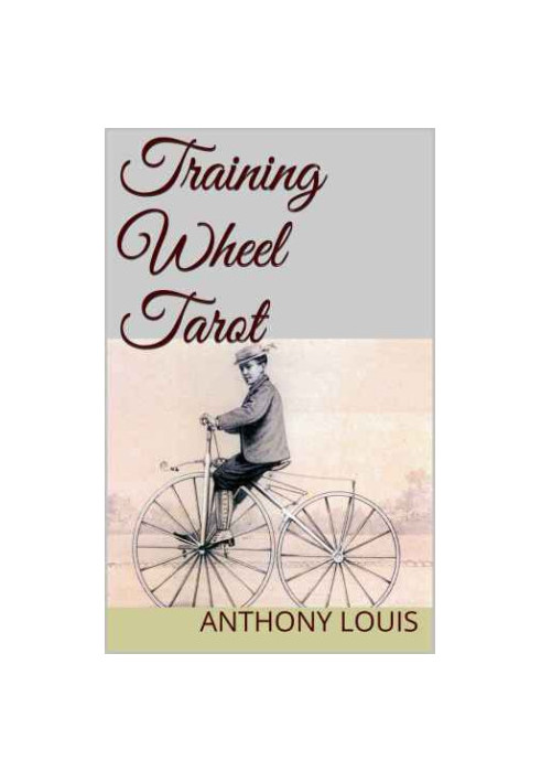 Training Wheel Tarot: Overcoming Beginner's Anxiety