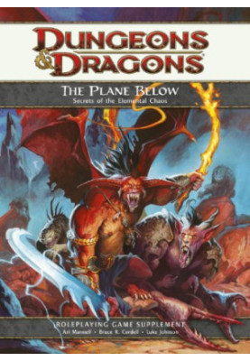 The Plane Below: Secrets of the Elemental Chaos: A 4th Edition D&D Supplement