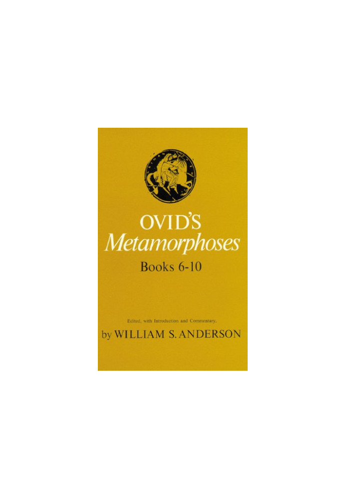 Ovid's Metamorphoses, Books 6-10