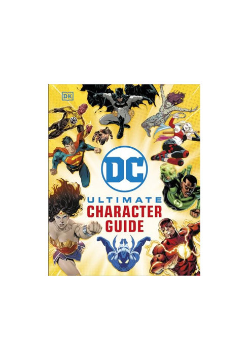 DC Ultimate Character Guide New Edition