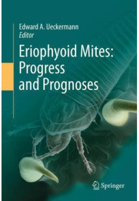 Eriophyoid Mites - Progress and Prognoses