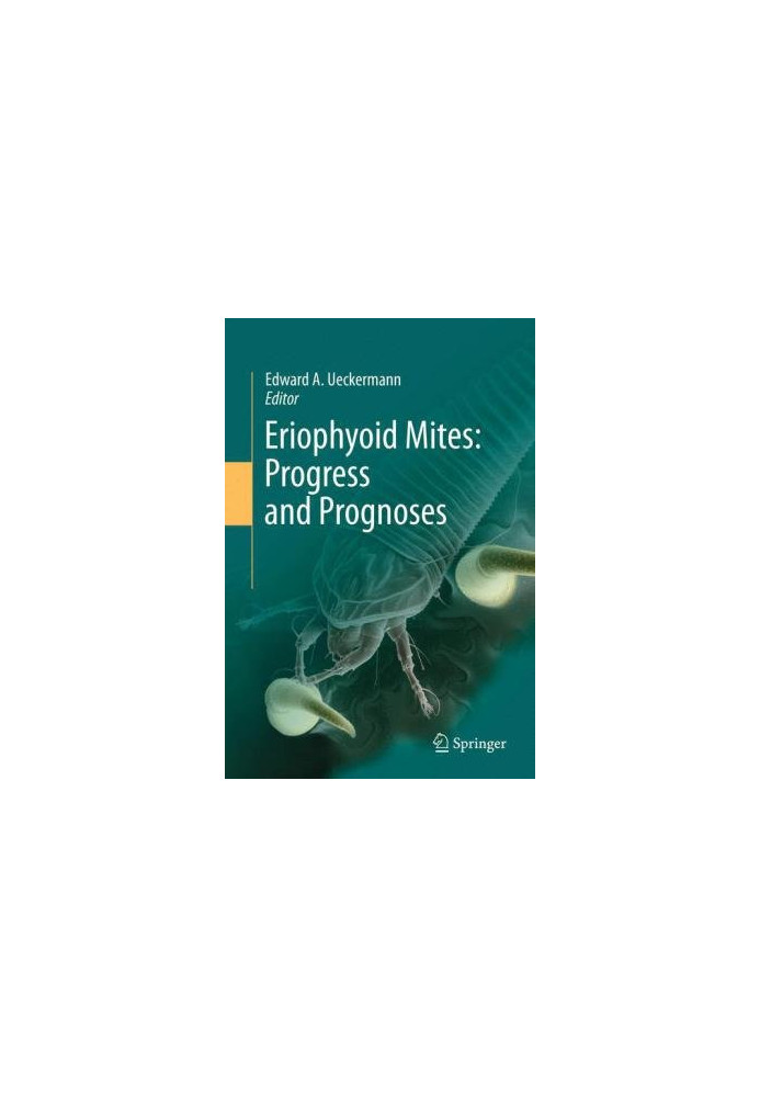 Eriophyoid Mites - Progress and Prognoses