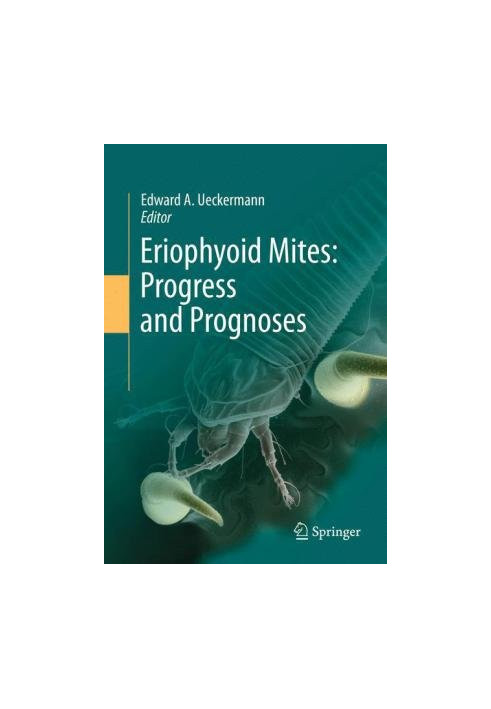 Eriophyoid Mites - Progress and Prognoses