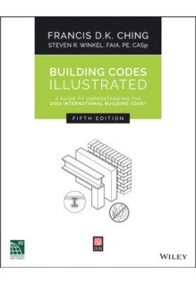 Building Codes Illustrated: a guide to understanding the 2015 international building code