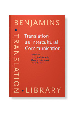 Translation as Intercultural Communication: Selected papers from the EST Congress, Prague 1995