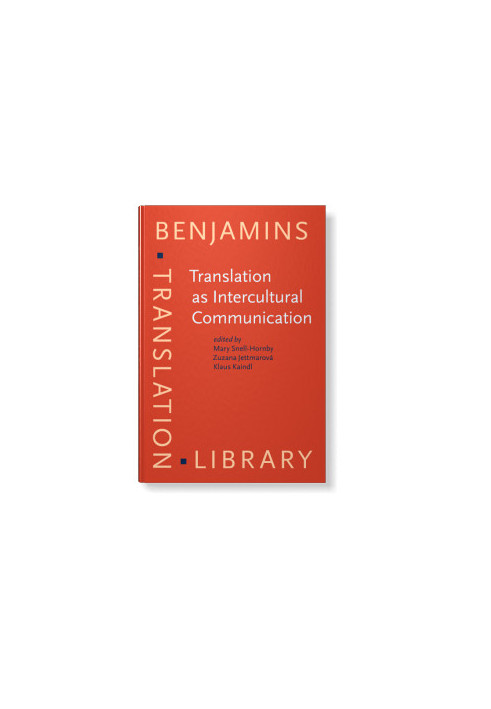 Translation as Intercultural Communication: Selected papers from the EST Congress, Prague 1995