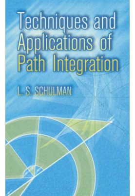 Techniques and Applications of Path Integration (Dover Books on Physics)
