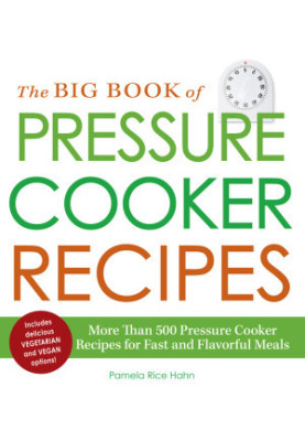 The Big Book of Pressure Cooker Recipes