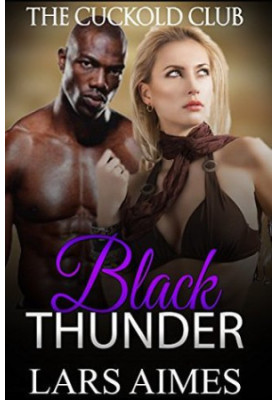 Black Thunder: The Cuckold Club