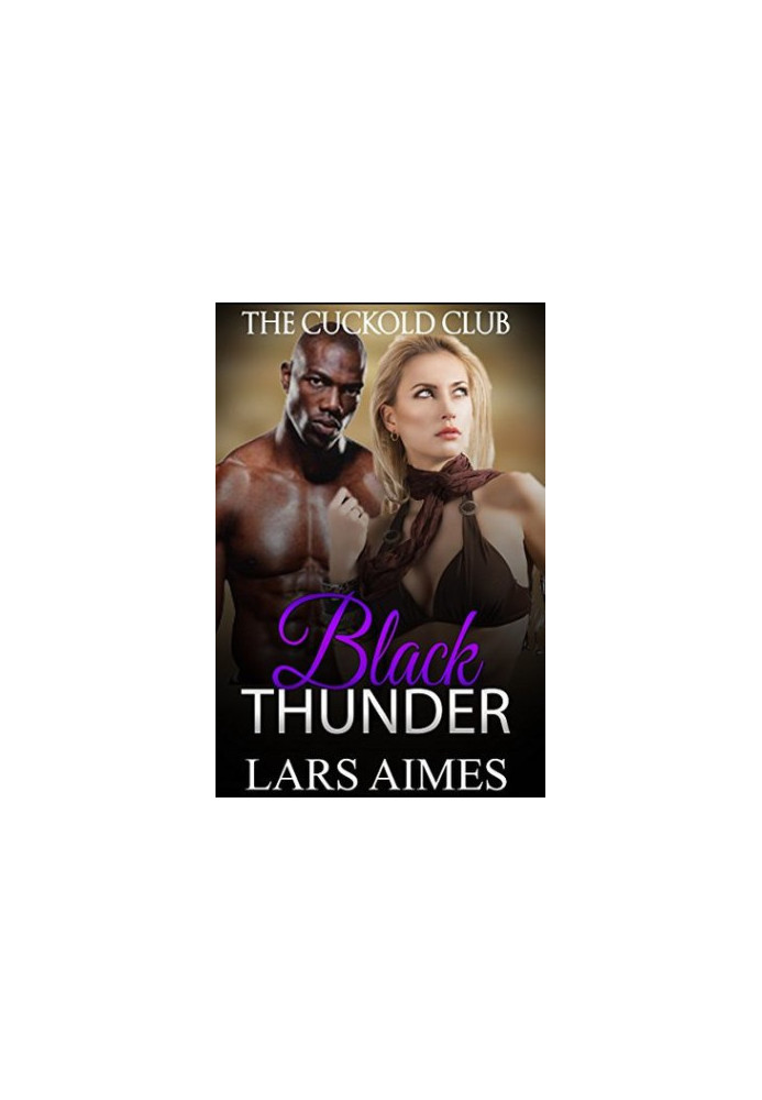 Black Thunder: The Cuckold Club