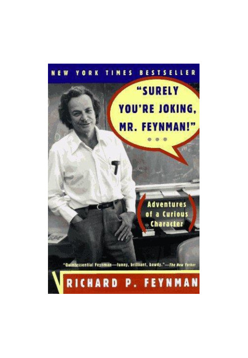 Surely You're Joking, Mr. Feynman!