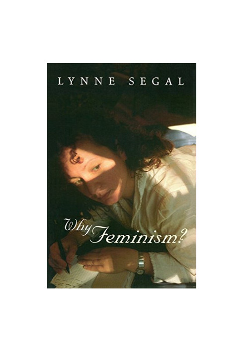 Why feminism? : gender, psychology, politics