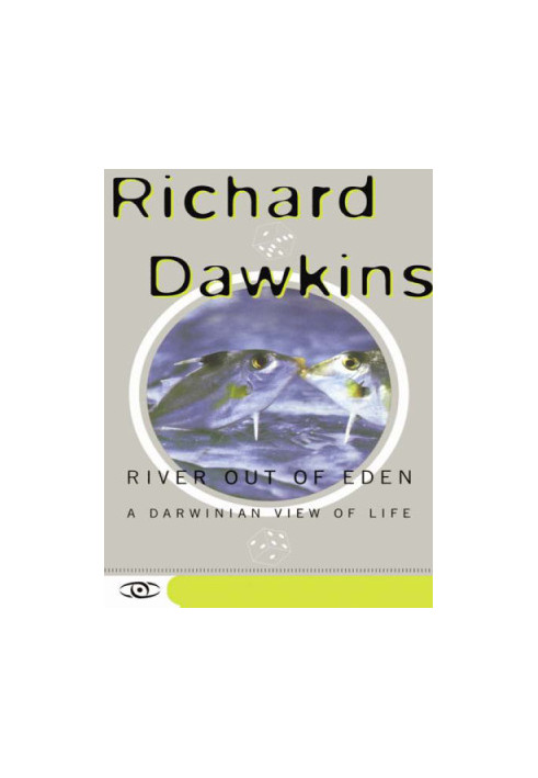 River out of eden: a Darwinian view of life