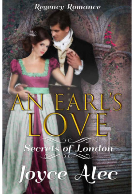 [Secrets of London 02] • An Earl's Love · Regency Romance