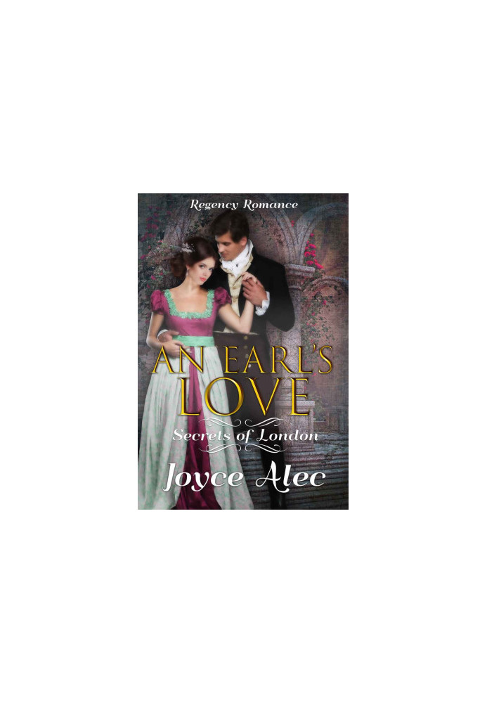 [Secrets of London 02] • An Earl's Love · Regency Romance