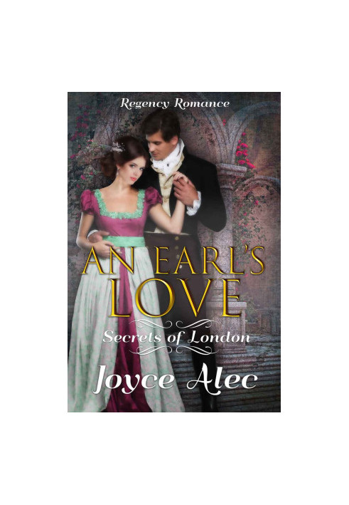 [Secrets of London 02] • An Earl's Love · Regency Romance