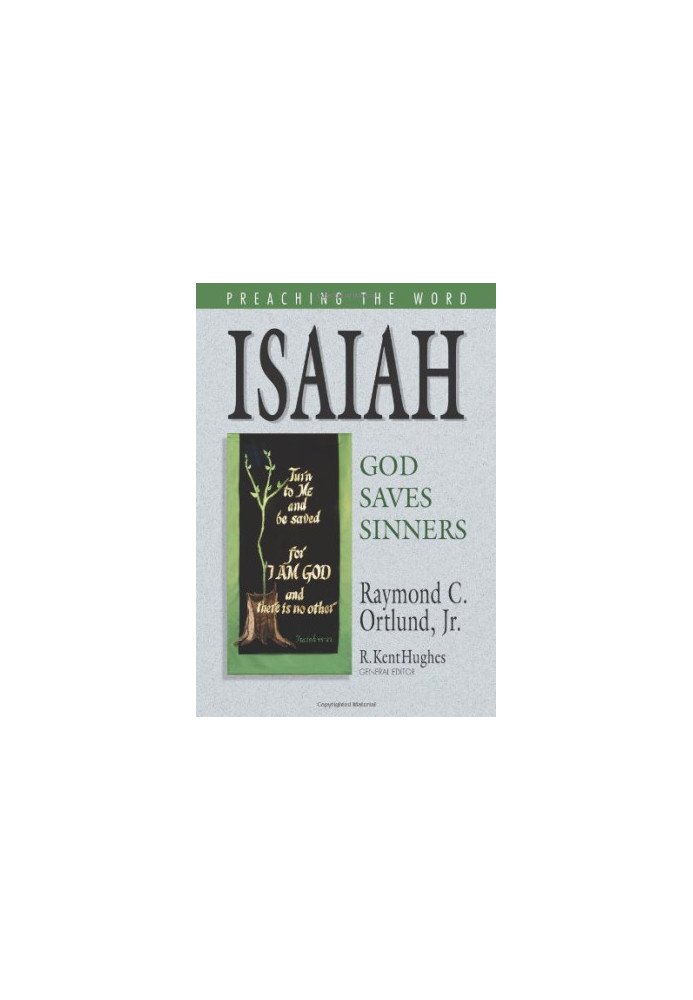 Isaiah: God Saves Sinners (Preaching the Word)