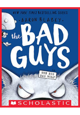 The Bad Guys in The Big Bad Wolf (The Bad Guys 9)
