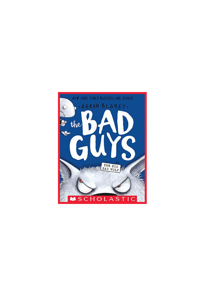 The Bad Guys in The Big Bad Wolf (The Bad Guys 9)
