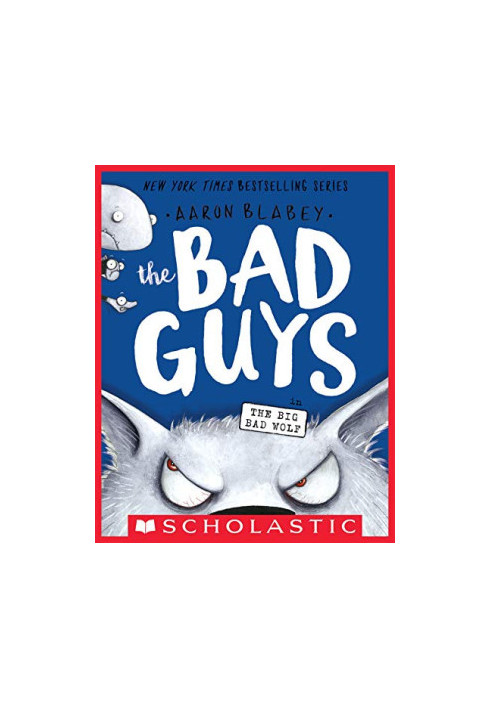 The Bad Guys in The Big Bad Wolf (The Bad Guys 9)