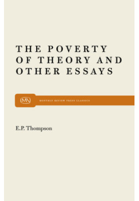 The Poverty of Theory & Other Essays