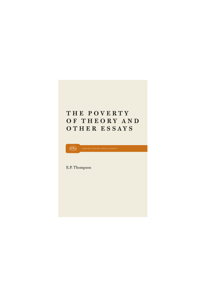 The Poverty of Theory & Other Essays
