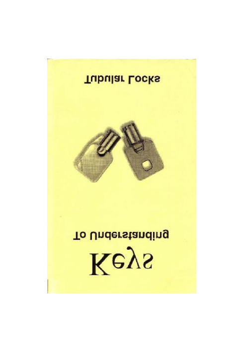 Keys to Understanding Tubular Locks: A self-teaching manual covering three basic tubular locks