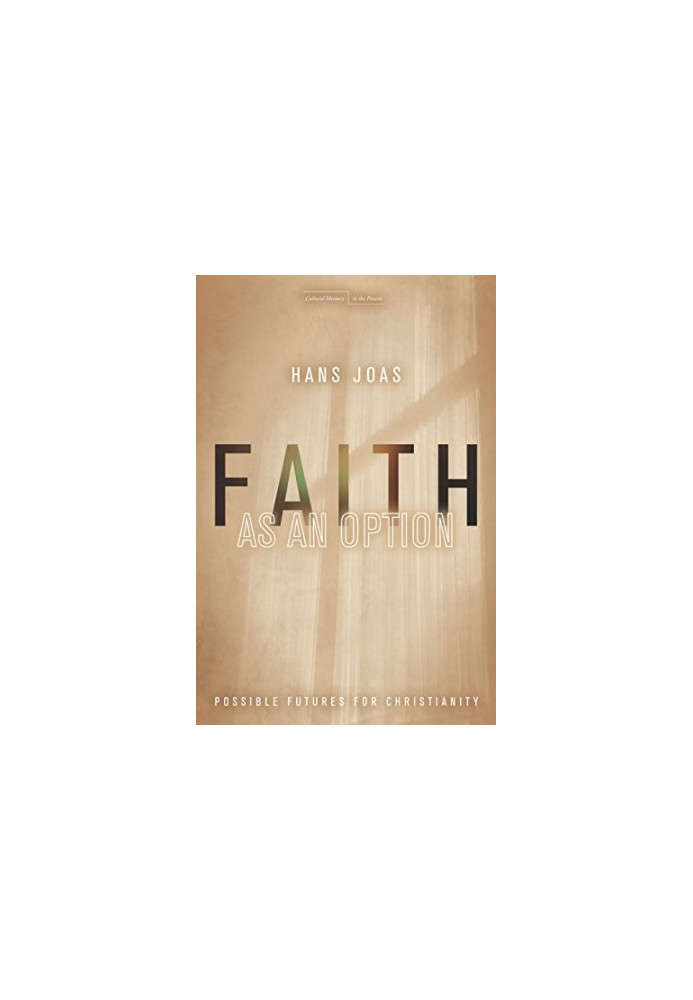 Faith as an option : Christianity's possible futures
