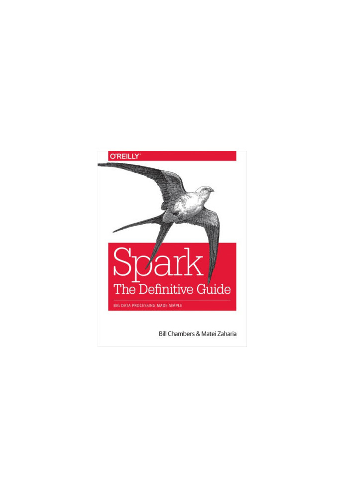 Spark: the definitive guide: big data processing made simple