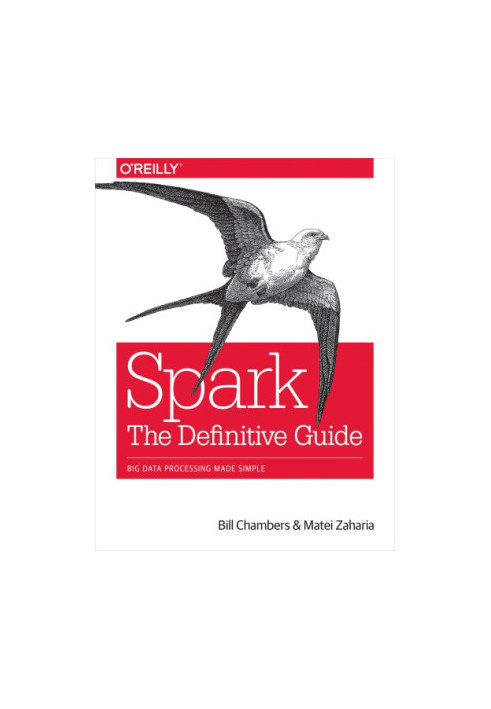 Spark: the definitive guide: big data processing made simple