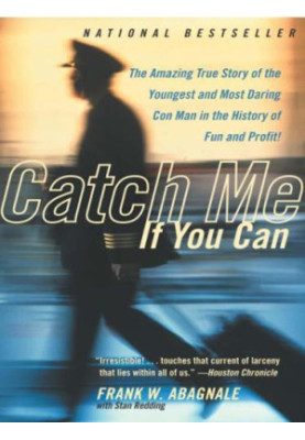Catch me if you can: the true story of a real fake