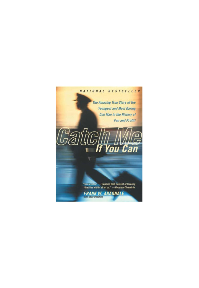 Catch me if you can: the true story of a real fake
