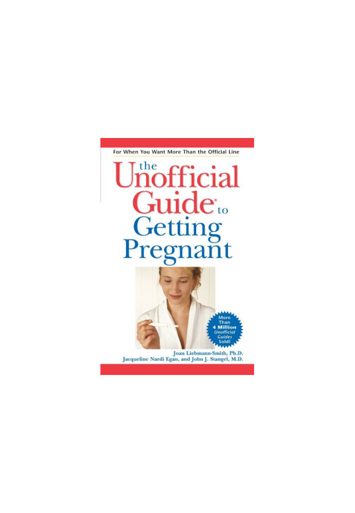 The Unofficial Guide to Getting Pregnant