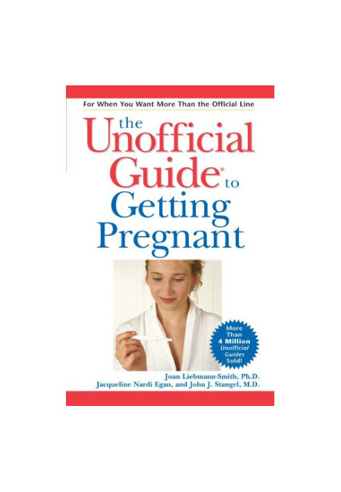 The Unofficial Guide to Getting Pregnant