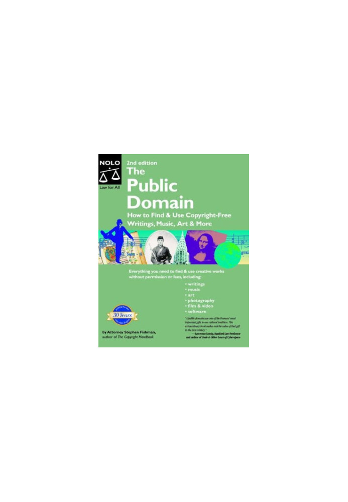 The Public Domain - How to Find, Use Copyright-Free Writings, Music, Art, More