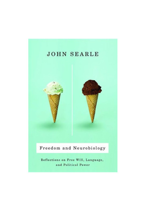 Freedom and neurobiology : reflections on free will, language, and political power