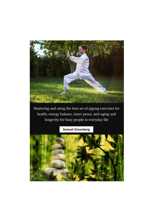 Mastering and using the best set of qigong exercises for health, energy balance, inner peace, anti-aging and longevity for bu
