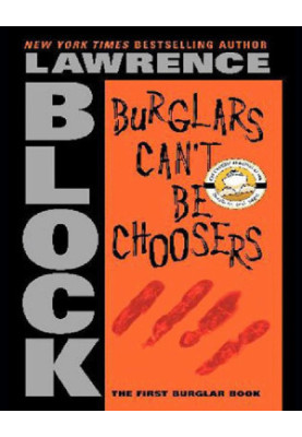 Burglars Can't Be Choosers ( Bernie Rhodenbarr 1 )