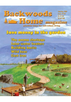 Backwoods Home Magazine 118 - July/Aug 2009
