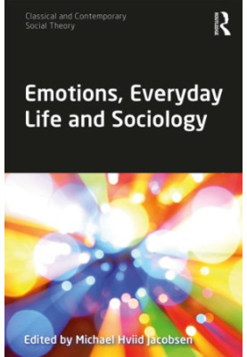 Emotions, Everyday Life and Sociology