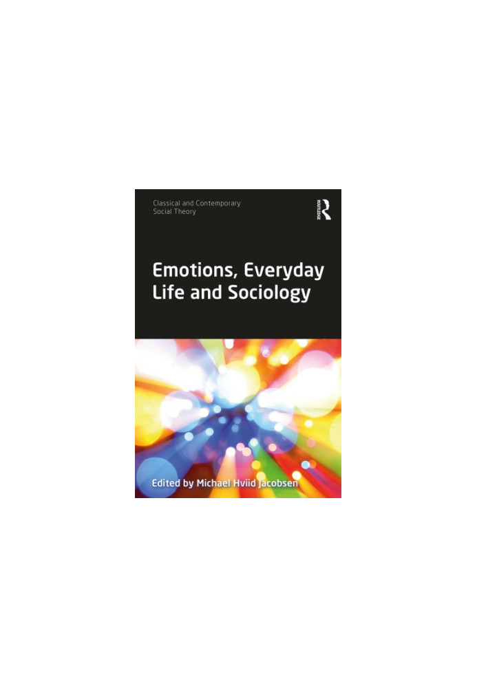 Emotions, Everyday Life and Sociology