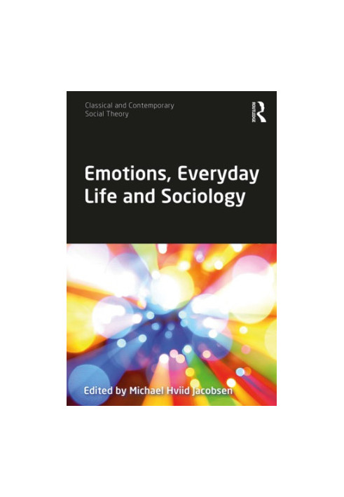 Emotions, Everyday Life and Sociology