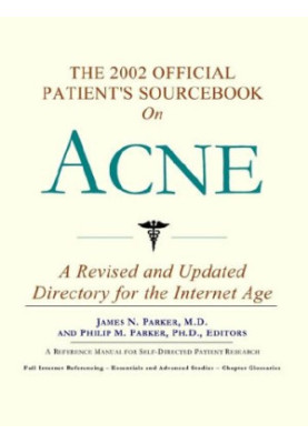 The 2002 Official Patient's Sourcebook on Acne